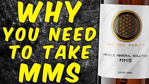 Why You Need To Take MMS! (Miracle Mineral Solution)