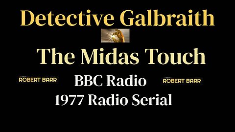 Detective Galbraith Mysteries 1977 The Midas Touch (6 pt miniseries)