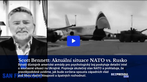 Scott Bennett: Aktuální situace NATO vs. Rusko