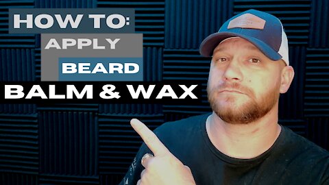 How to: Apply Beard Balm/Wax