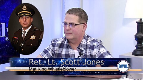 Sheriff Mat King Whistleblower with Ret. Lt. Scott Jones - Part 1