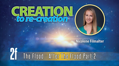 Nicolene Filmalter - Destruction: After the Flood, Part 2- Creation To Re-creation 2f