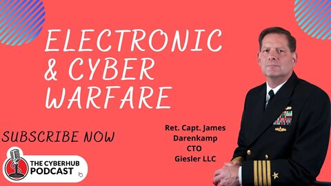 Electronic & Cyber Warfare on China & Russia with Ret. Capt. Jim Darenkamp, CTO at Giesler