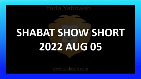 Shabat Show Short 2022 Aug 05