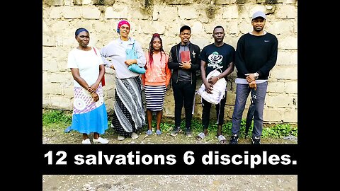12 salvations 6 disciples.