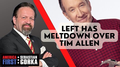 Sebastian Gorka FULL SHOW: Left has meltdown over Tim Allen