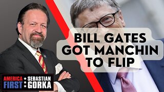 Bill Gates got Manchin to flip. Dave Brat with Sebastian Gorka on AMERICA First