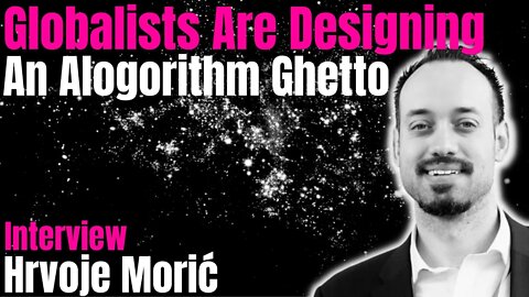 Hrvoje Morić: The Algorithm Ghetto