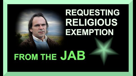 REQUESTING RELIGIOUS EXEMPTION FROM THE JAB