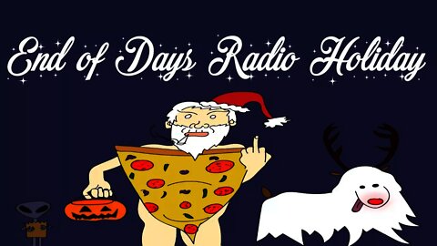 End of Days Radio Holiday 2017