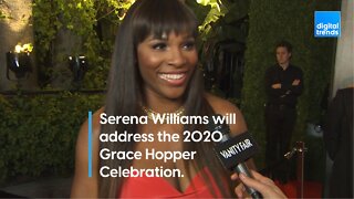Serena Williams will address the 2020 Grace Hopper Celebration.