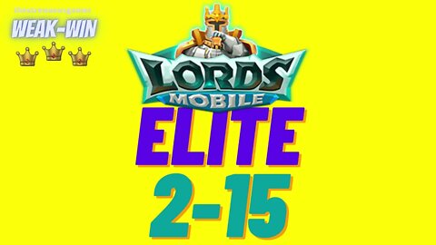 Lords Mobile: WEAK-WIN Hero Stage Elite 2-15
