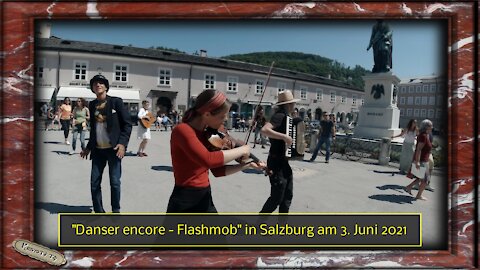 "Danser encore - Flashmob" in Salzburg am 3. Juni 2021