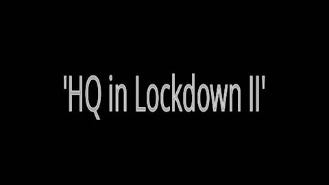 HQ in Lockdown II [2021]