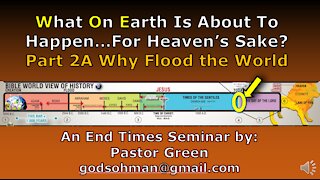 WOE 2A The Flood - Why flood the Earth