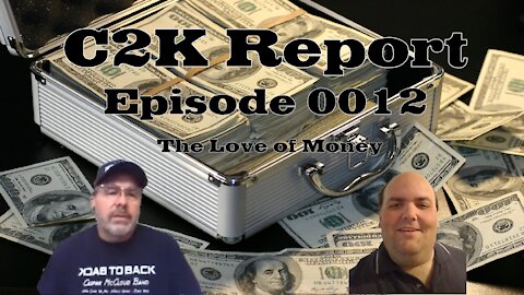 C2K Report #0012: The love of money