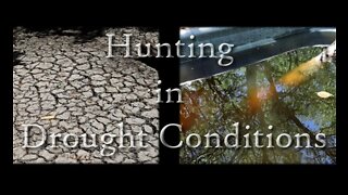 Tips for Hunting in Drought Conditions