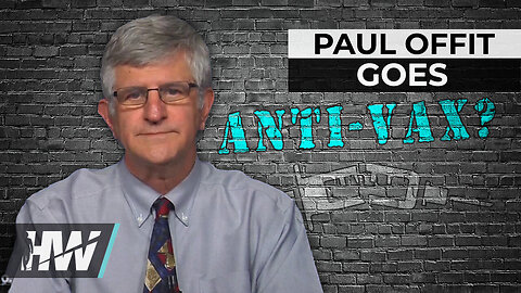 Dr. Paul Offit, FDA Advisor, goes anti-vax??? | Del Bigtree, Highwire