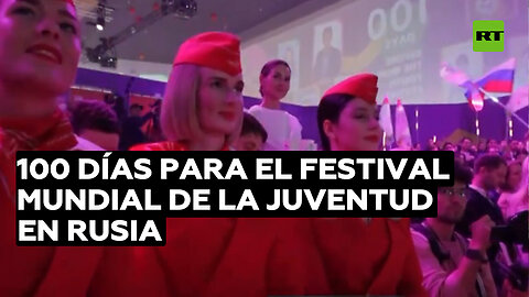 Cuenta regresiva: 100 días para la celebración del Festival Mundial de la Juventud en Rusia