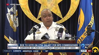 Board to vote on 275K salary for the next Baltimore Police Commissioner