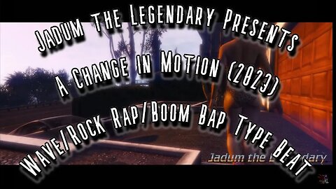 Jadum the Legendary - A Change in Motion (2023) Nostalgic/Wave/Rock Rap Type Beat