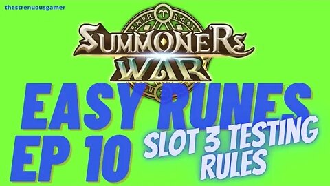 Easy Runes Ep 10 - Slot 3 Testing Rules - Summoners War