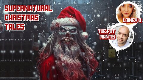 MOTHERSHIP MONDAY - Christmas Tales of the Supernatural!