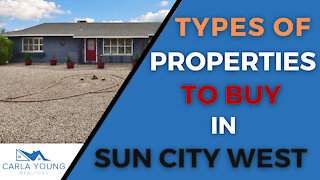 Types of Properties to Buy in Sun City West