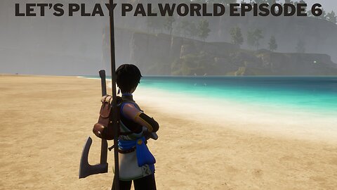 Let’s Play Palworld Episode 6
