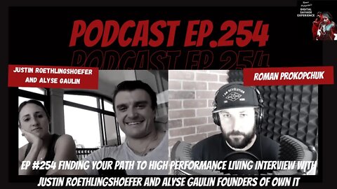 Ep 254 Finding Your Path to High Performance Living With Justin Roethlingshoefer and Alyse Gaulin