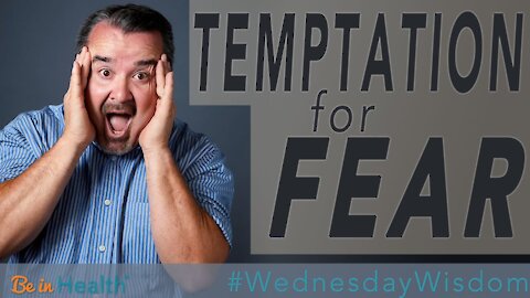 Temptation for Fear - Pastor Scott Harper #WednesdayWisdom