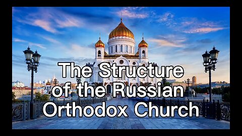 The Structure of the Russian Orthodox Church