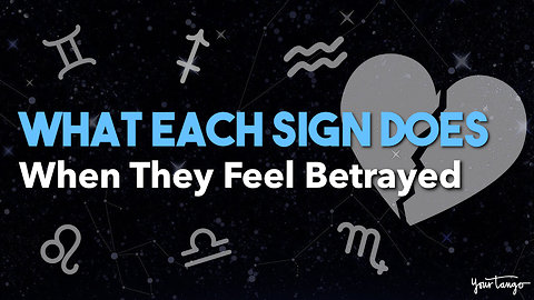 What Each Sign Does When They Feel Betrayed