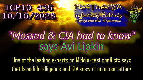 IGP10 435 - Mossad & CIA had to know - Avi Lipkin