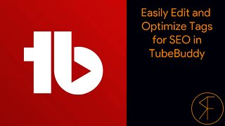 Easily Edit and Optimize Tags for SEO in TubeBuddy - #RandomFandom