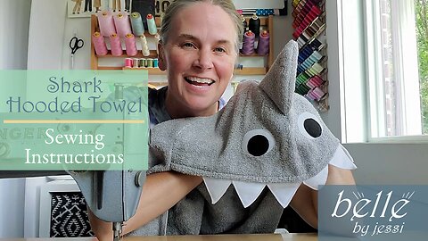 Sewing Instructions - Shark Hooded Towel