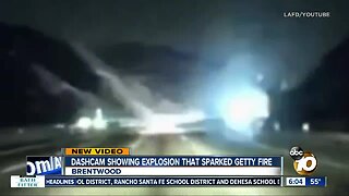 Dashcam shows explosion that sparked Getty Fire