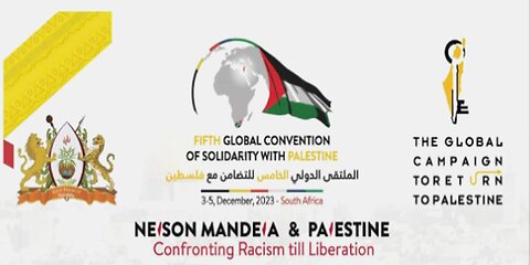 5th Global Convention of Solidarity with Palestine | Johannesburg South Africa