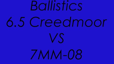 6.5 Creedmoor VS 7MM-08 - Ballistics Compared