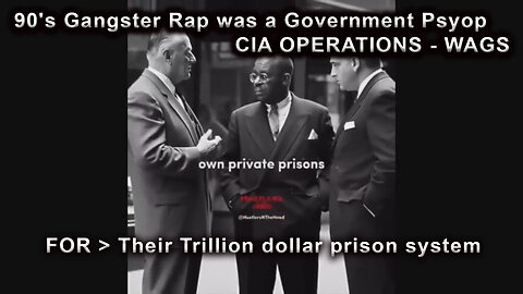 90's Gangster Rap was a Government Psyop CIA OPERATIONS music agenda - Trillion dollar prison system