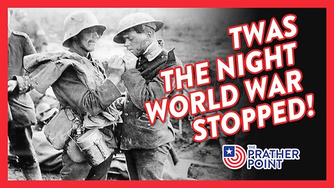 TWAS THE NIGHT WORLD WAR STOPPED!