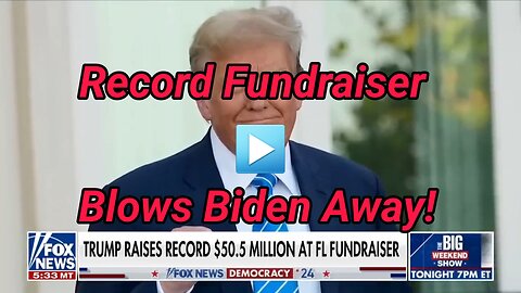 Trump's 'energetic' fundraiser raises record-breaking amount