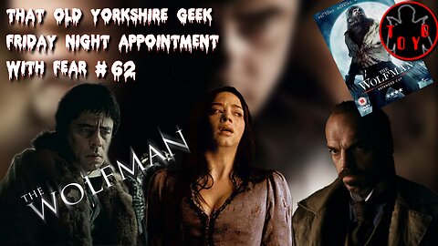 TOYG! Friday Night Appointment With Fear #62 - The Wolfman (2010)