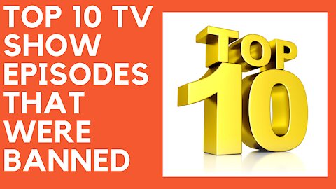 10 TV SHOWS THAT WERE BANNED