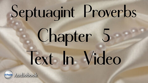 Septuagint Proverbs - Chapter 5 - Text In Video - HQ