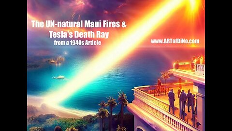 Tesla's RAY & Lahaina, Hawaii -An Article from 1940 with Thoughts & Theories. Bless All in Lahaina