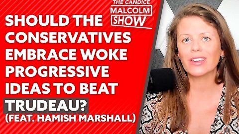 Should the Conservatives embrace woke progressive ideas to beat Trudeau?