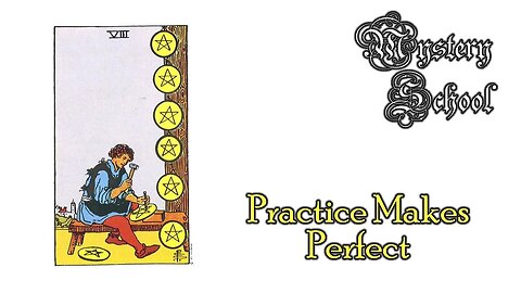 Practice Makes Perfect - Mystery School Lesson 81