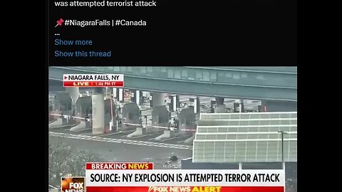 🚨#BREAKING: Rainbow Bridge Car explosion on US-Canada border was attempted terrorist attack