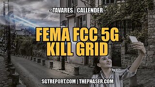 FEMA FCC 5G KILL GRID -- TODD CALLENDER & DEB TAVARES